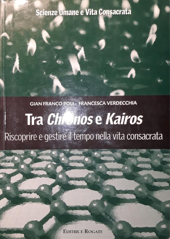 Tra Chronos e Kairos : riscoprire e gestire il tempo …