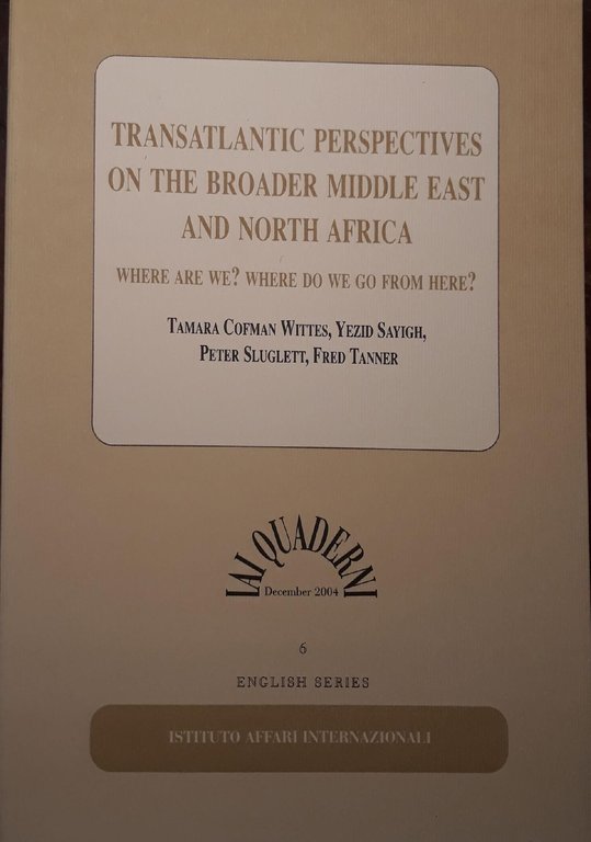 Transatlantic perspectives on the boarder middle east and nroth africa