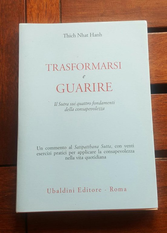 Trasformarsi e guarire.Il Sutra sui quattro fondamenti della consapevolezza