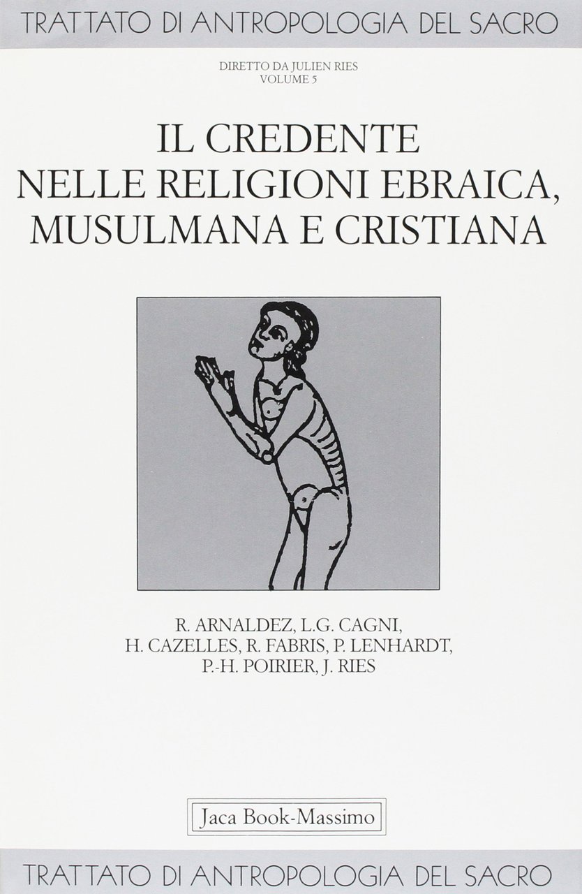 Trattato di antropologia del sacro. Il credente nelle religioni ebraica, …