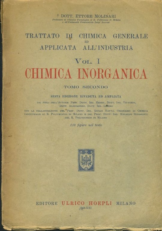 Trattato di chimica generale applicata all'industria. Vol. 1 Chimica Inorganica. …