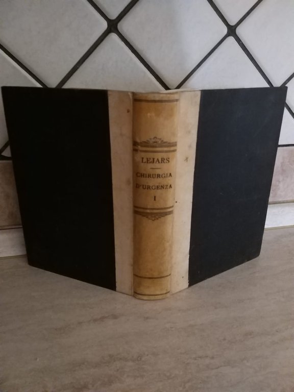 Trattato di Chirurgia d'urgenza Volume I