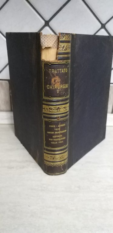 Trattato di chirurgia Volume II (Nervi Arterie Vene Lesioni Affezioni …