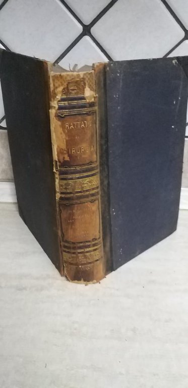 Trattato di chirurgia Volume III (Tumori delle ossa Affezioni delle …