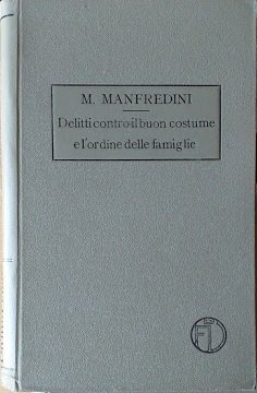 Trattato di Diritto Penale, vol. IX: Dei delitti contro il …