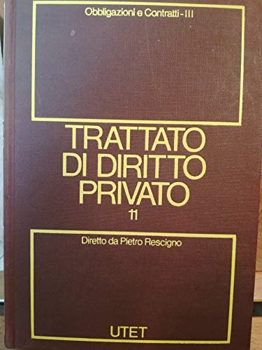 Trattato di diritto privato (Vol.11) - obbligazioni e contratti - …