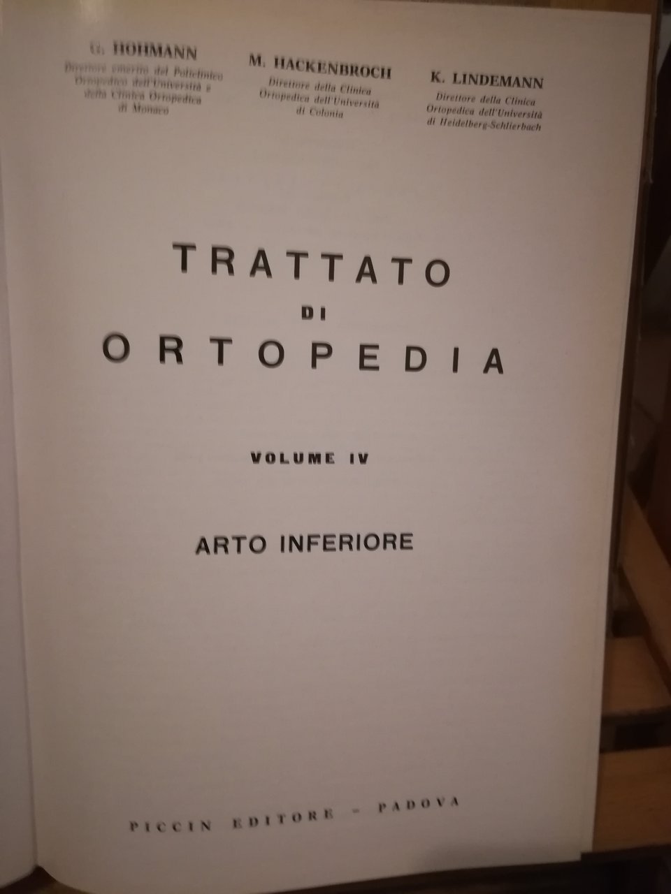 Trattato di ortopedia. IV. Arto inferiore.