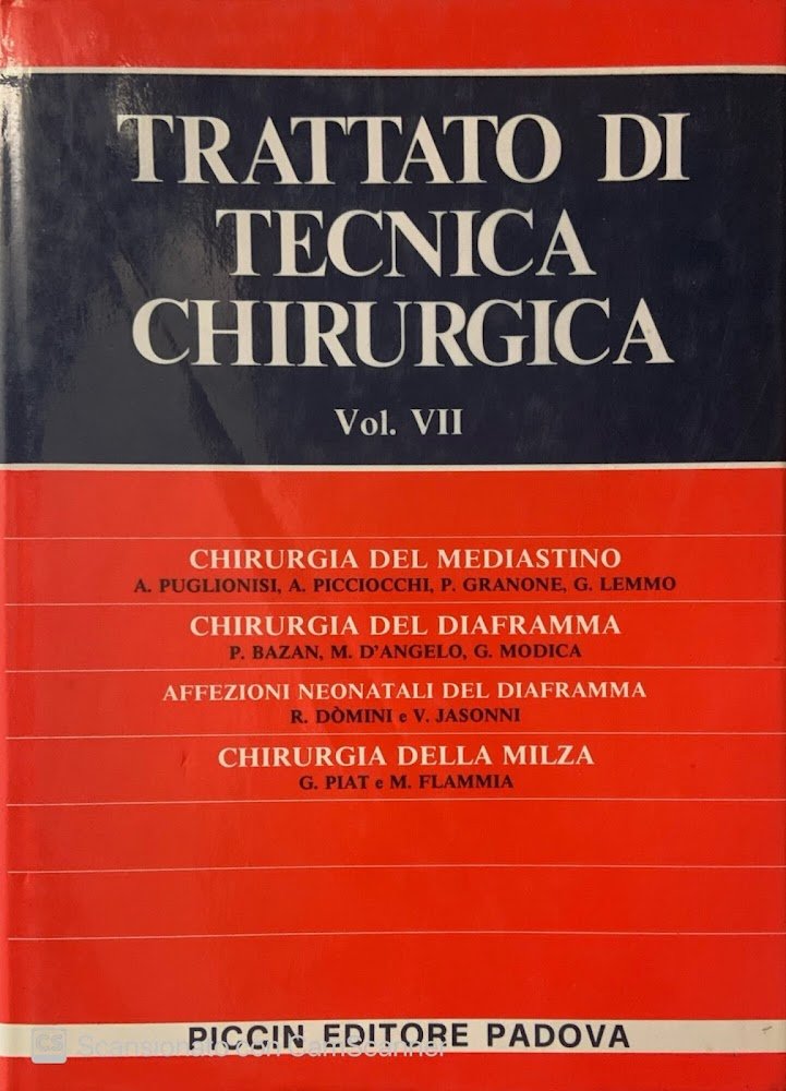 Trattato di tecnica chirurgica. Chirurgia del mediastino, del diaframma, affezioni …