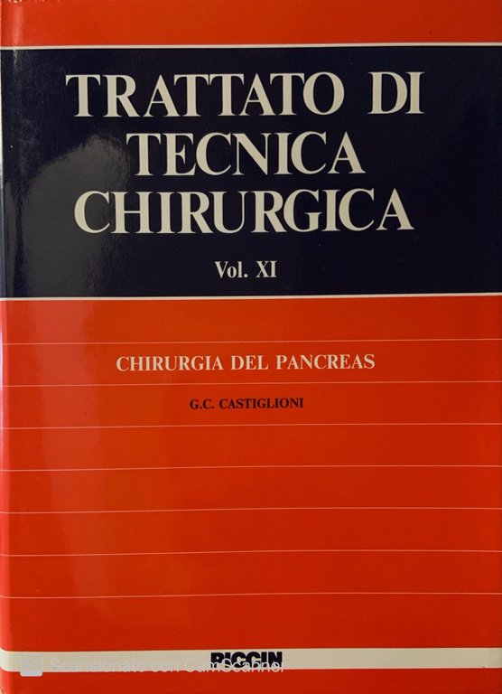 Trattato di tecnica chirurgica. Chirurgia del pancreas . Vol. XI