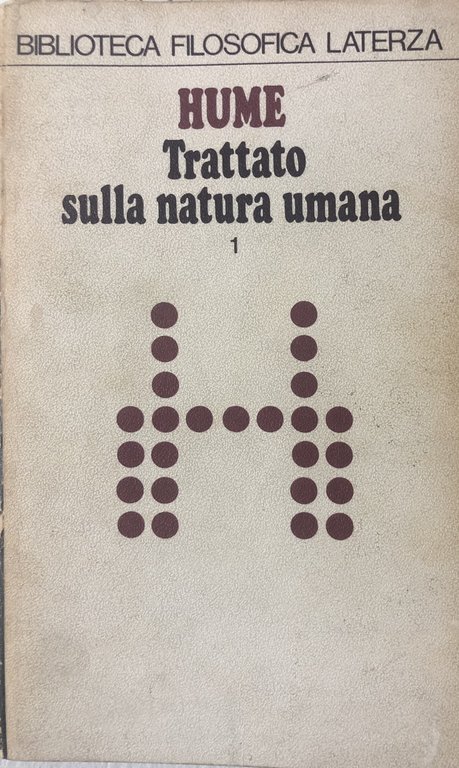 Trattato sulla natura umana. Tomo primo.