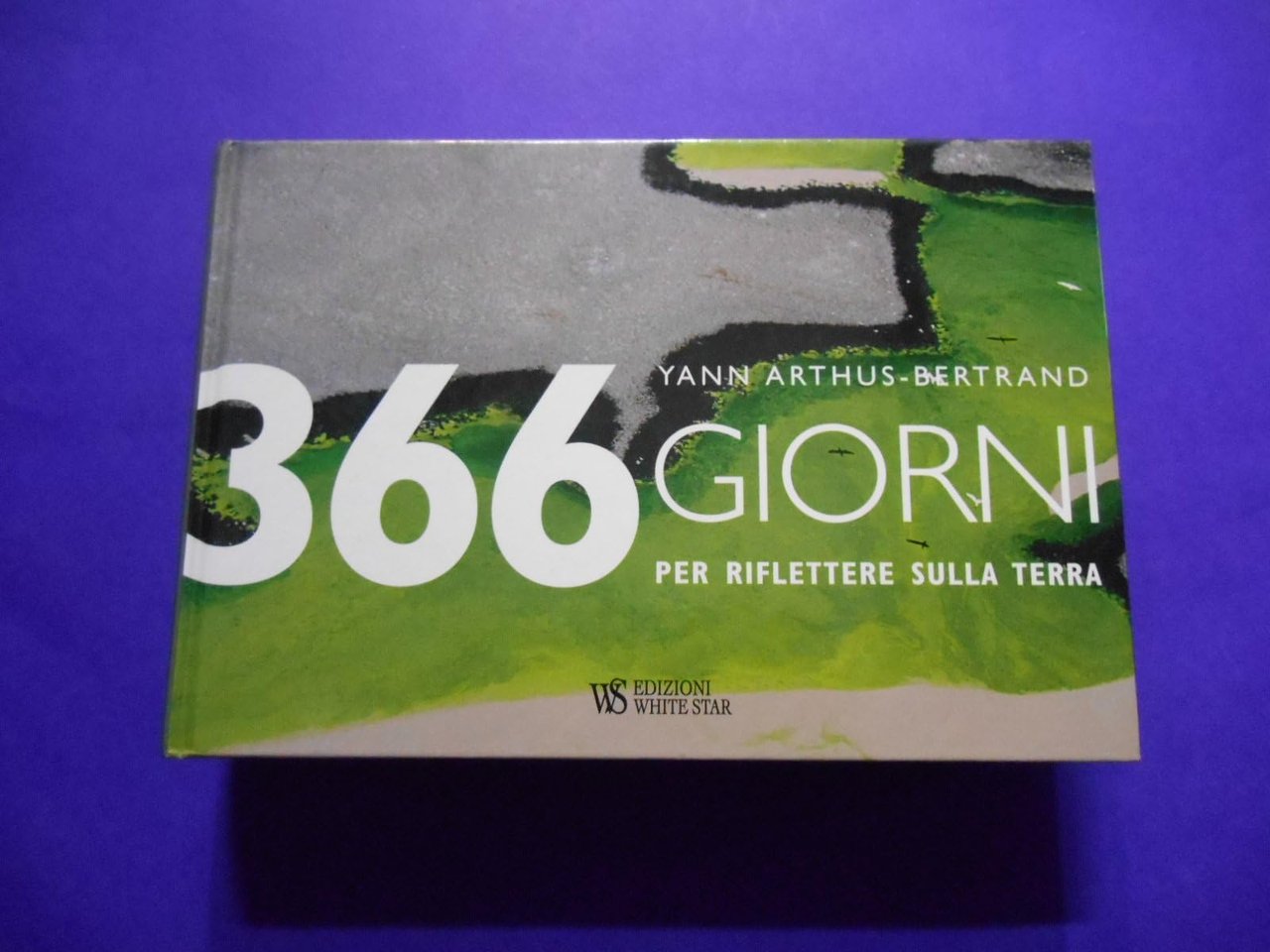 Trecentosessantasei giorni per riflettere sulla terra. Ediz. illustrata
