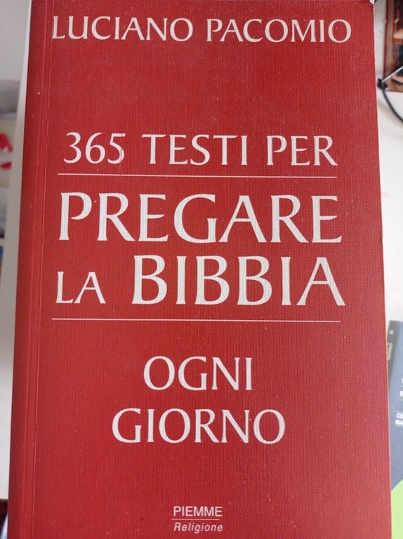 Trecentossentacinque testi per pregare la Bibbia ogni giorno