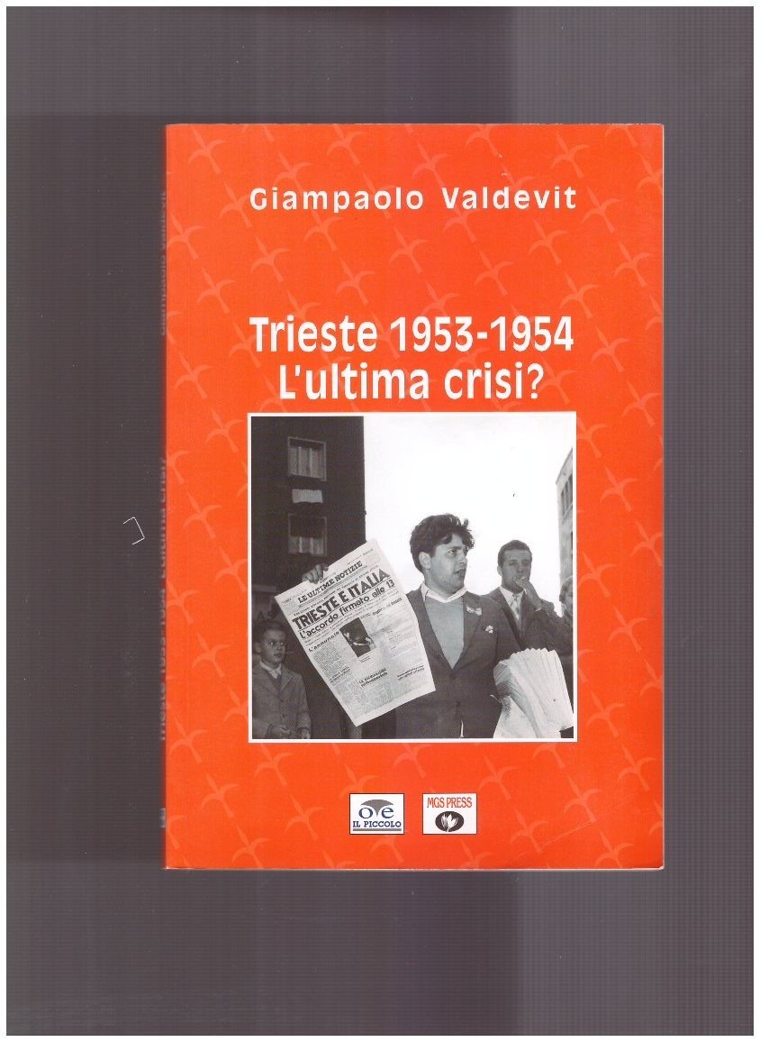 Trieste 1953-1954. L'ultima crisi?