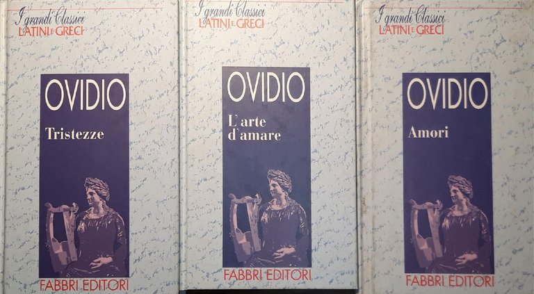 Tristezze p.405; L'arte d'amare p.278; Amori p.301