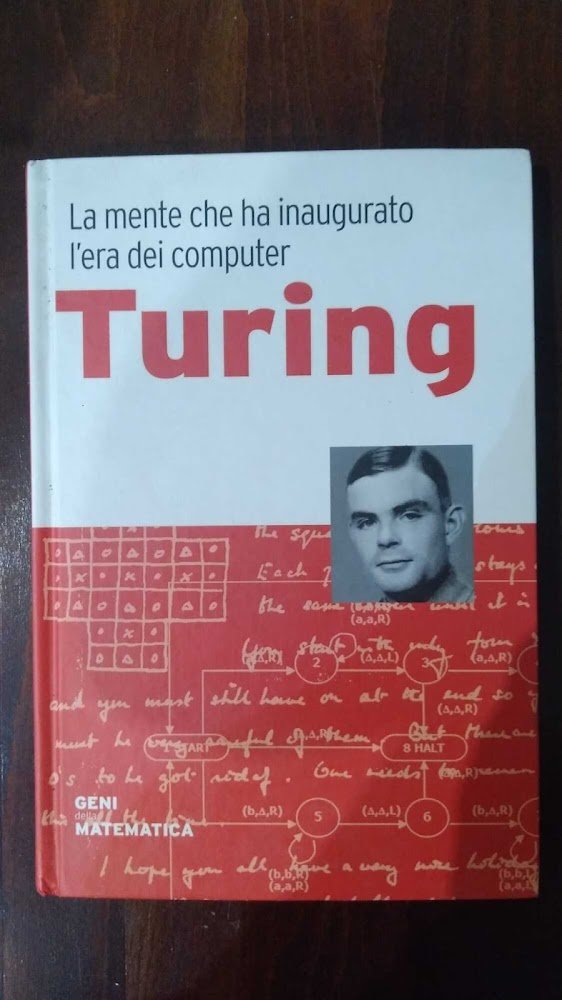 Turing. La mente che ha inaugurato l'era dei computer