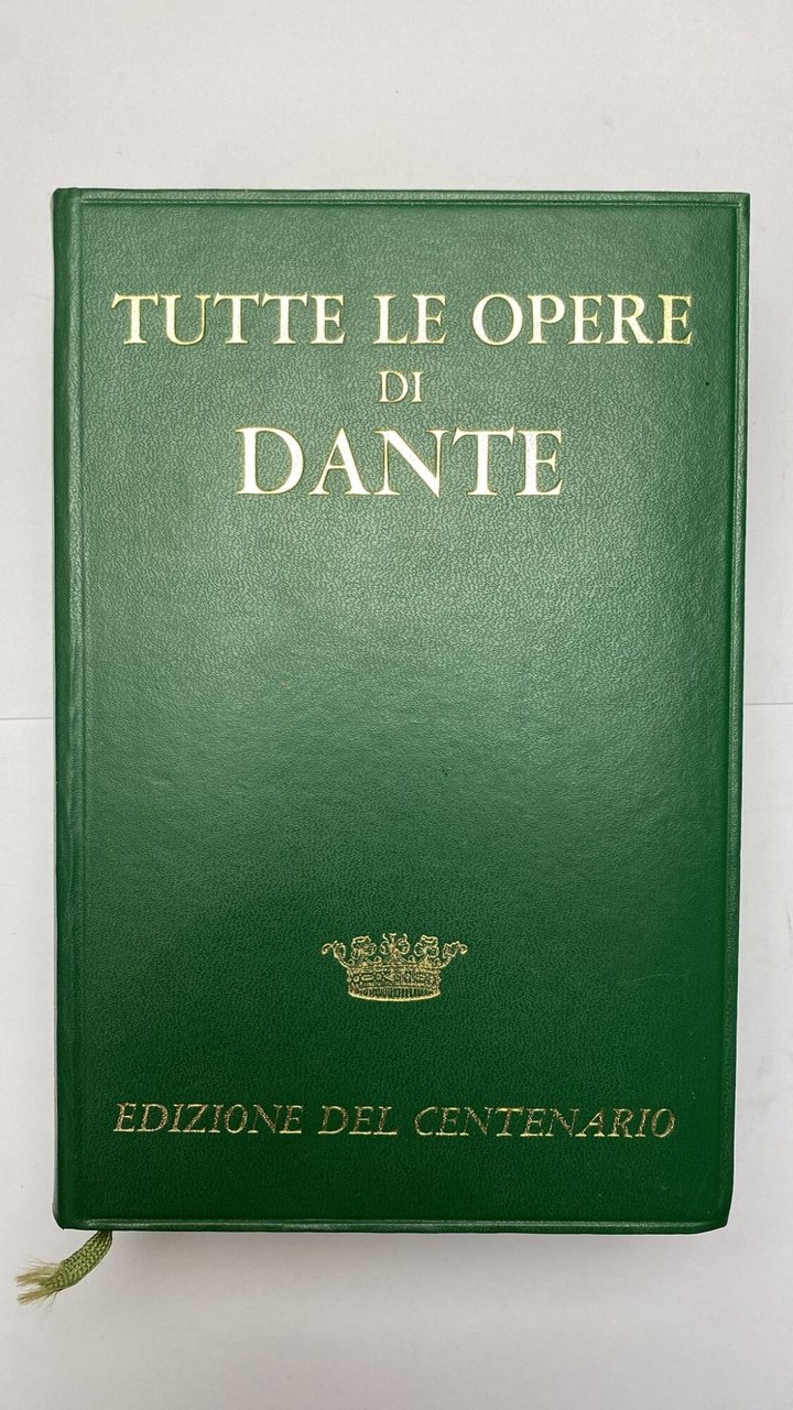Tutte le opere di Dante. Edizione del centenario | Immagine principale