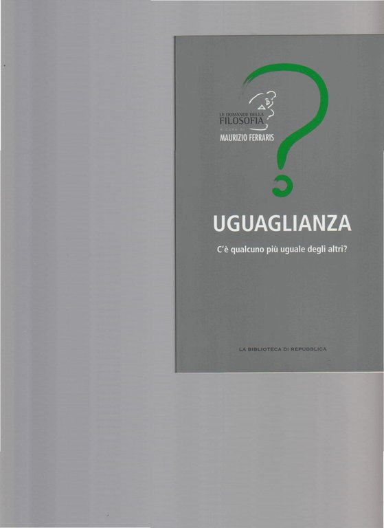 UGUAGLIANZA. C'è qualcuno più uguale degli altri?