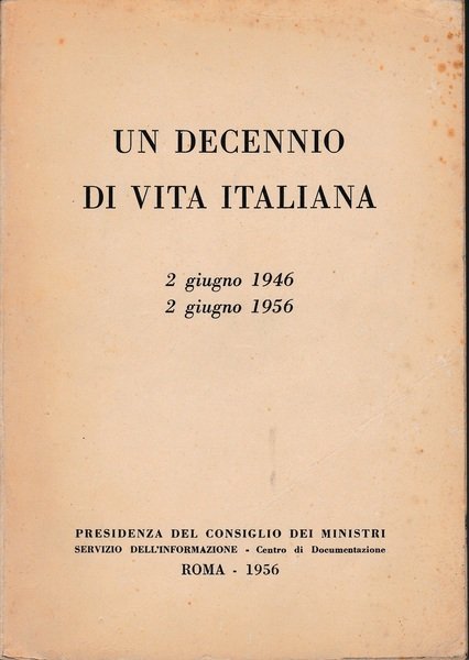 Un decennio di vita italiana: 2 giugno 1946 - 2 … | Immagine Gallery 2