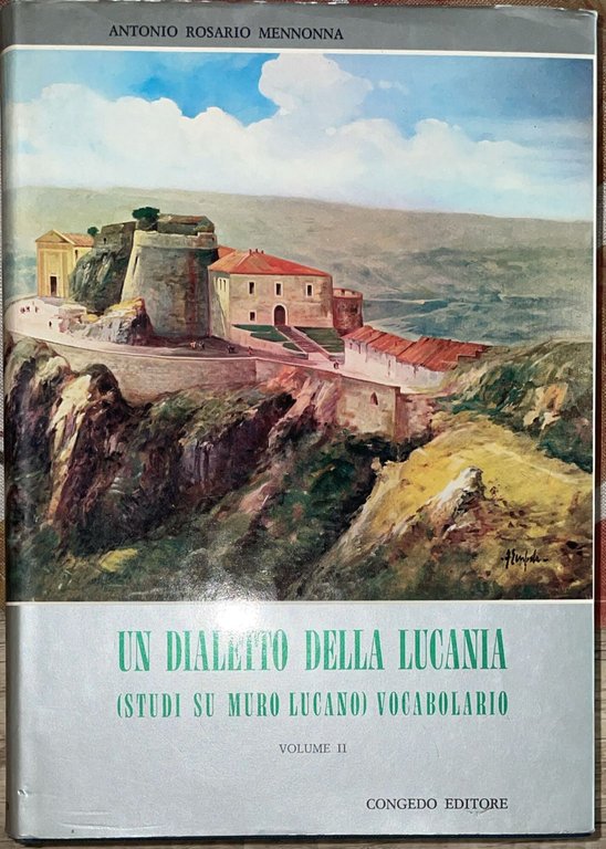 Un dialetto della Lucania (Studi su muro Lucano) vocabolario volume …