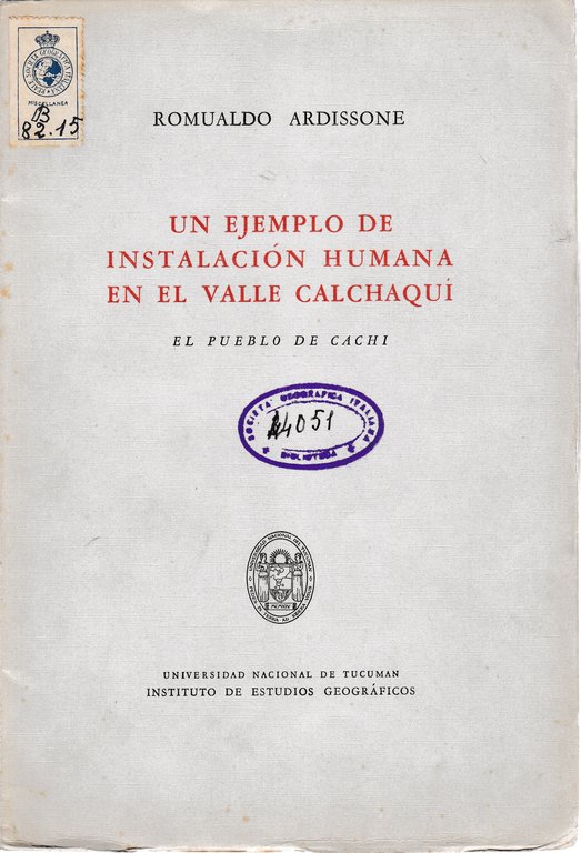 Un ejemplo de instalaciòn humana en el Valle Cachaquì. El …