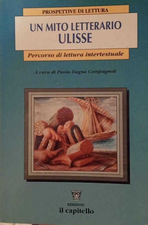 Un mito letterario: Ulisse. Percorso di lettura intercontestuale.