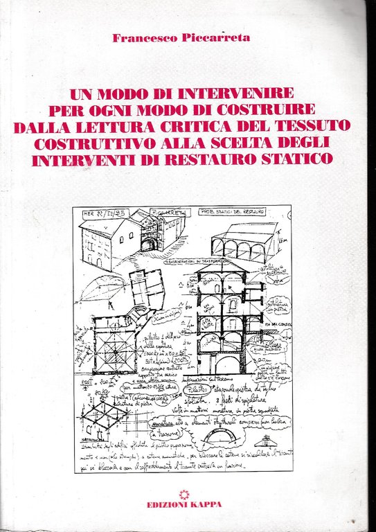 Un modo di intervenire per ogni modo di costruire. Dalla …