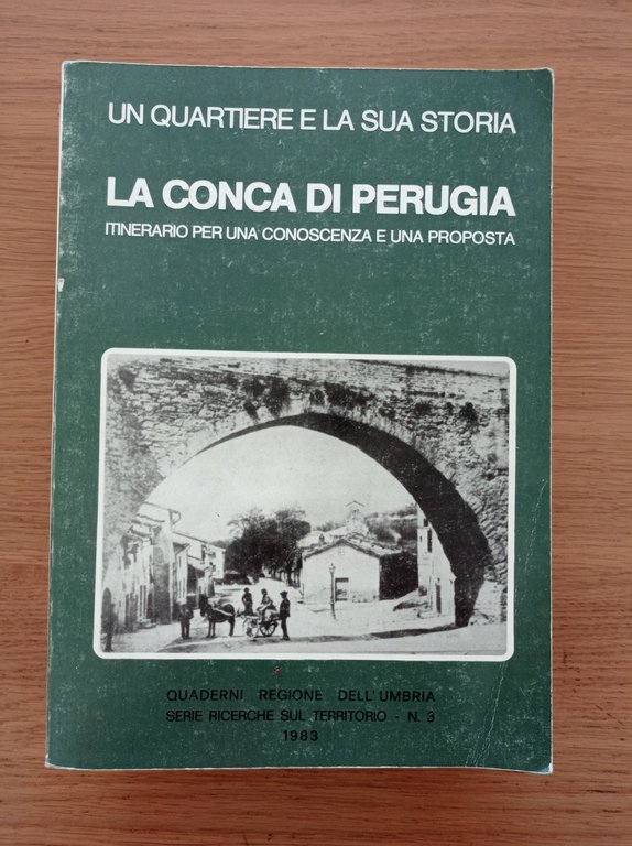 Un quartiere e la sua storia: La Conca di Perugia | Immagine Gallery 2