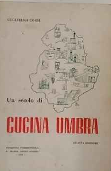 Un secolo di cucina umbra