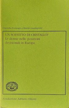 Un soffitto di cristallo? Le donne nelle posizioni decisionali in …