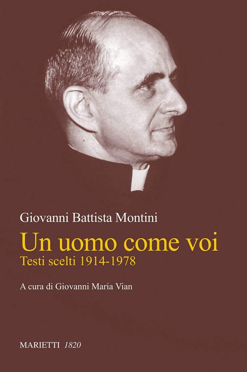 Un uomo come voi. Testi scelti 1914-1978.