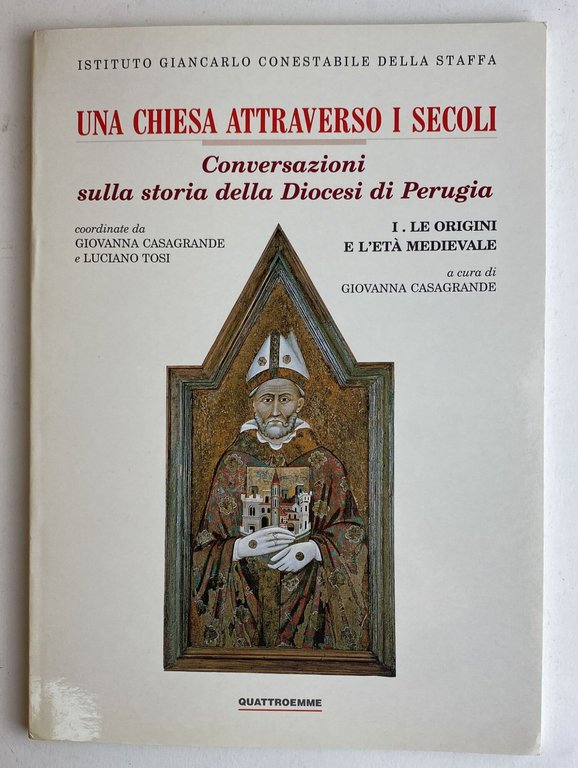 Una chiesa attraverso i secoli. Conversazioni sulla storia della Diocesi …