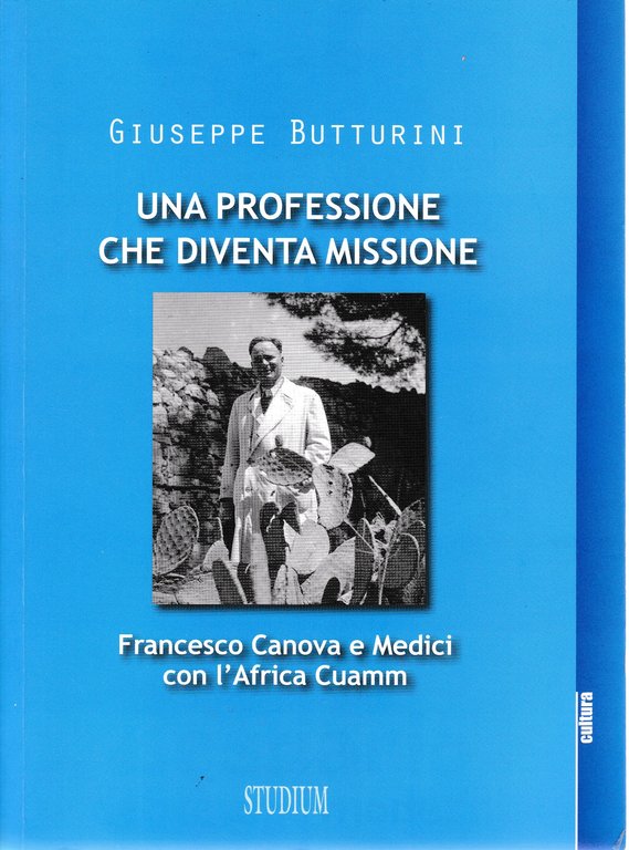 Una professione che diventa missione. Francesco Canova e medici con …