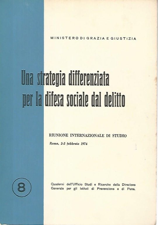 Una strategia differenziata per la difesa sociale del delitto