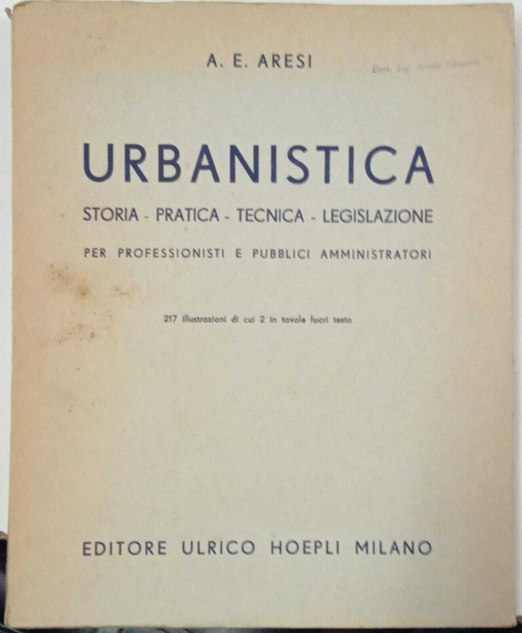 Urbanistica storia - pratica - tecnica - legislazione per professionisti …