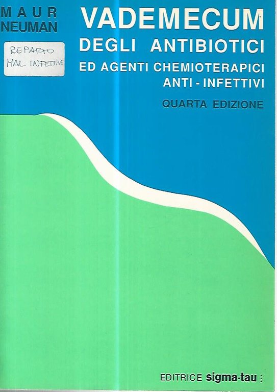 Vademecum degli antibiotici ed agenti chemioterapici anti infettivi