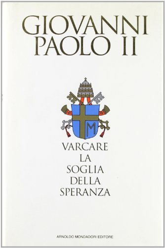 Varcare la soglia della speranza.