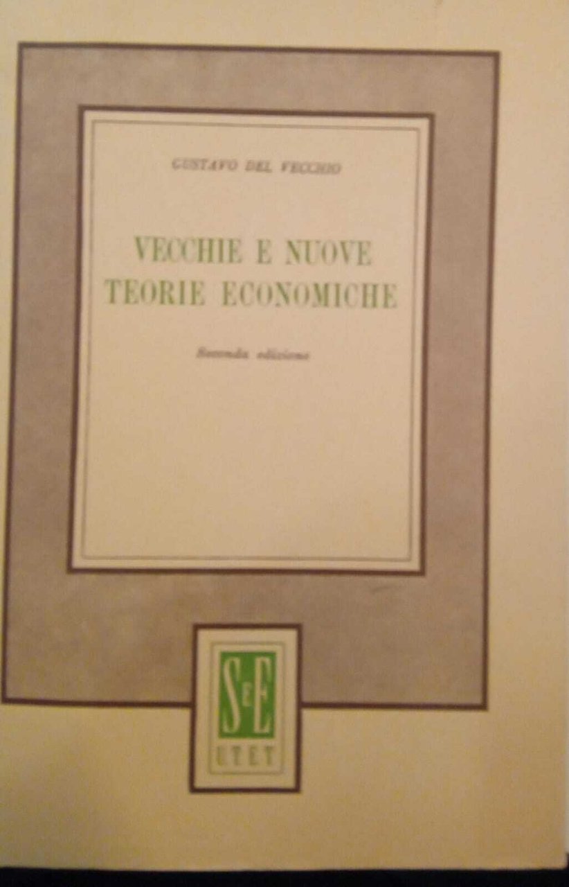 Vecchie e nuove teorie economiche