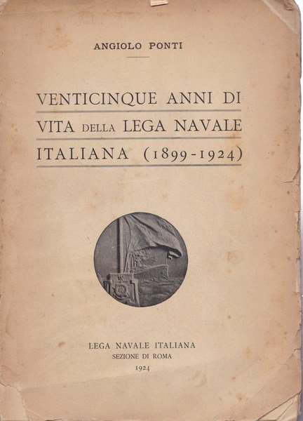Venticinque anni di vita della Lega Navale Italiana (1899-1924) | Immagine Gallery 2