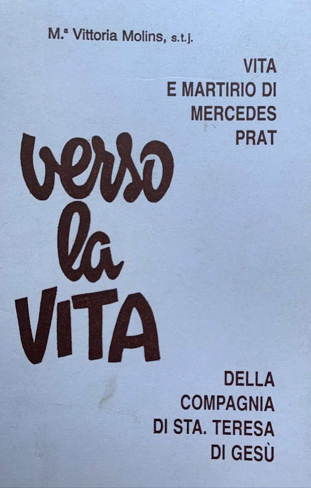 Verso la vita: vita e martirio di Mercedes Prat della …