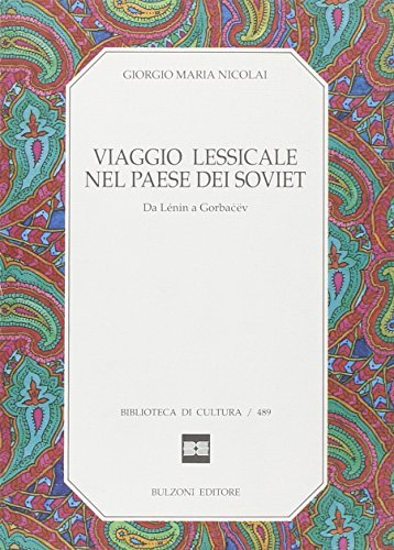 Viaggio lessicale nel paese dei soviet. Da Lénin a Gorbacëv