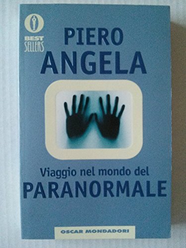 Viaggio nel mondo del paranormale. Indagine sulla parapsicologia