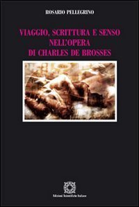 Viaggio, scrittura e senso nell'opera di Charles de Brosses | Immagine principale