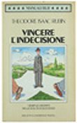 VINCERE L'INDECISIONE.