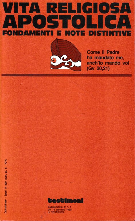 Vita religiosa apostolica. Fondamenti e note distintive. Supplemento al n.1 …