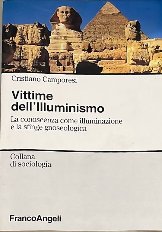 Vittime dell'illuminismo. La conoscenza come illuminazione e la sfinge gnoseologica