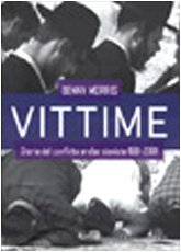 Vittime. Storia del conflitto arabo-sionista 1881-2001