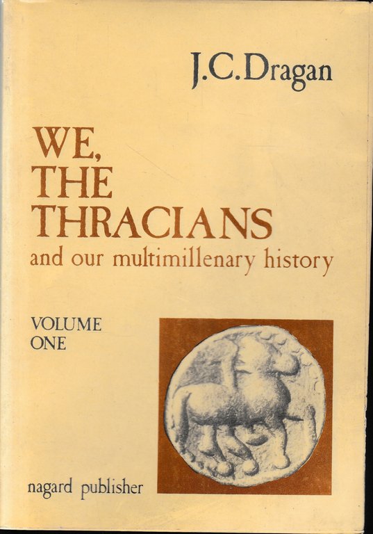 We, the Thracians and our multimillenary history. Due volumi.
