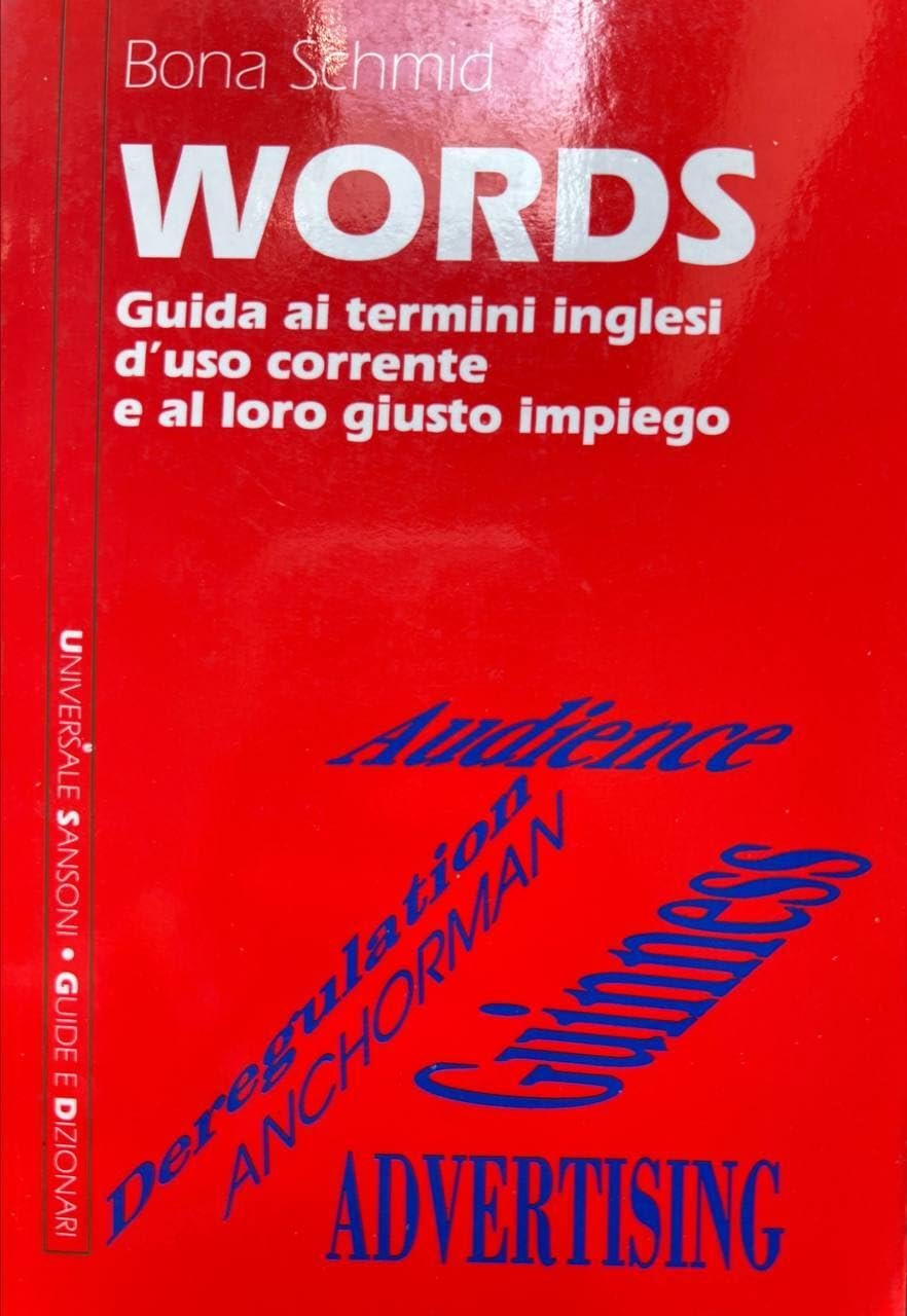 Words. Guida ai termini inglesi d'uso corrente e al loro …