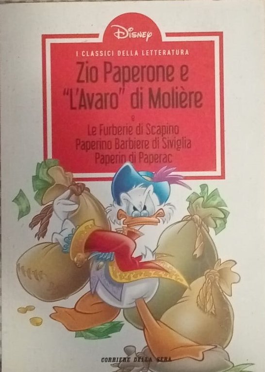 Zio Paperone e "L'avaro" di Molière - Le Furberie di Scapino - Paperino Barbiere di Siviglia - Paperin di Paperac