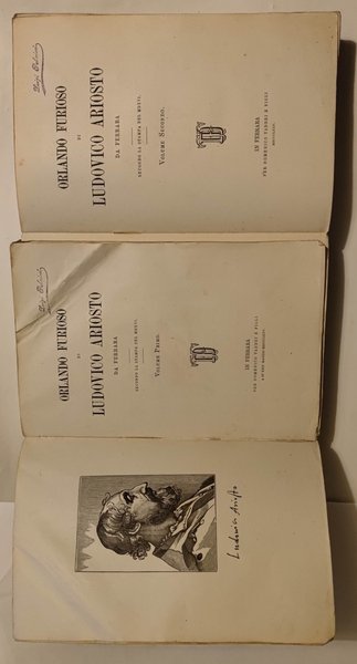 Orlando Furioso. Secondo la stampa del MDXVI. Volume primo. [Volume secondo].